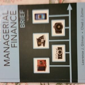 Test Bank For Principles of Managerial Finance, Brief (7th Edition)- Standalone book (Pearson Series in Finance) 7th by Lawrence J. Gitman, Chad J. Zutter