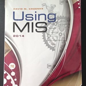 Manual solution For Using MIS (7th Edition) 7 by David M. Kroenke
