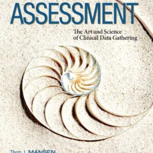 Manual solution For Patient-Focused Assessment: The Art and Science of Clinical Data Gathering 1 by Thomas Mansen