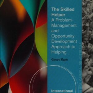 Manual solution For The Skilled Helper: A Problem-Management and Opportunity-Development Approach to Helping (HSE 123 Interviewing Techniques) 10 by Gerard Egan