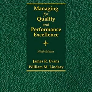 Manual solution For Managing for Quality and Performance Excellence 9 by James R. Evans, William M. Lindsay