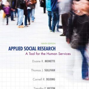 Manual solution For Applied Social Research: A Tool for the Human Services 9 by Duane R. Monette, Thomas J. Sullivan, Cornell R. DeJong