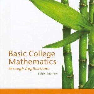 Manual solution For Basic College Mathematics through Applications 5 by Geoffrey Akst, Sadie Bragg