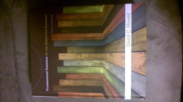 Test Bank For Fundamental Statistics for the Behavioral Sciences 8th by David C. Howell