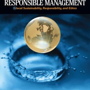 Test Bank For Principles of Responsible Management: Global Sustainability, Responsibility, and Ethics 1th by Oliver Laasch, Roger N Conaway