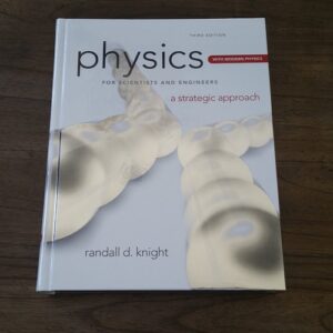 Test Bank For Physics for Scientists and Engineers: A Strategic Approach with Modern Physics (3rd Edition) 3th by Randall D. Knight (Professor Emeritus)