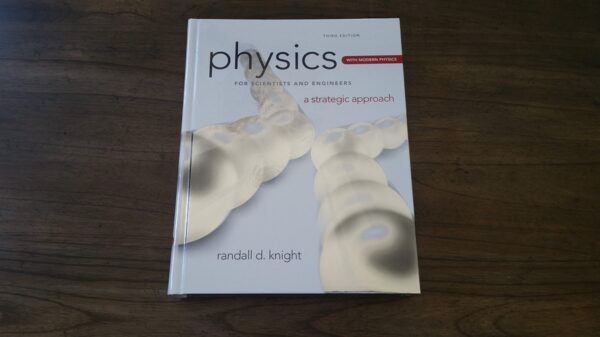 Test Bank For Physics for Scientists and Engineers: A Strategic Approach with Modern Physics (3rd Edition) 3th by Randall D. Knight (Professor Emeritus)
