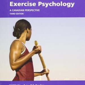 Manual solution For Sport and Exercise Psychology: A Canadian Perspective (3rd Edition) by Peter Crocker