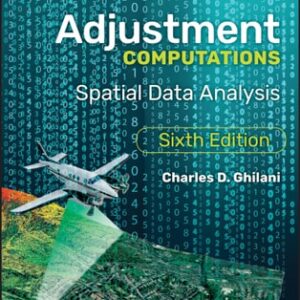Manual solution For Adjustment Computations: Spatial Data Analysis 6 by Charles D. Ghilani