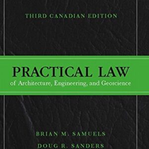 Manual solution For Practical Law of Architecture, Engineering, and Geoscience, Canadian Edition 3 by Brian Samuels, Doug Sanders