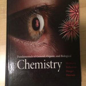 Test Bank For Fundamentals of General, Organic, and Biological Chemistry (7th Edition) 7th by John E. McMurry, Carl A. Hoeger, Virginia E. Peterson, David S. Ballantine