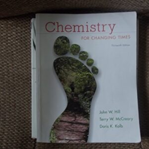 Manual solution For Chemistry for Changing Times 13 by John W. Hill, Terry W. McCreary, Doris K. Kolb