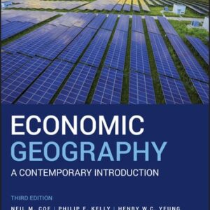 Manual solution For Economic Geography: A Contemporary Introduction 3 by Neil M. Coe, Philip F. Kelly, Henry W. C. Yeung