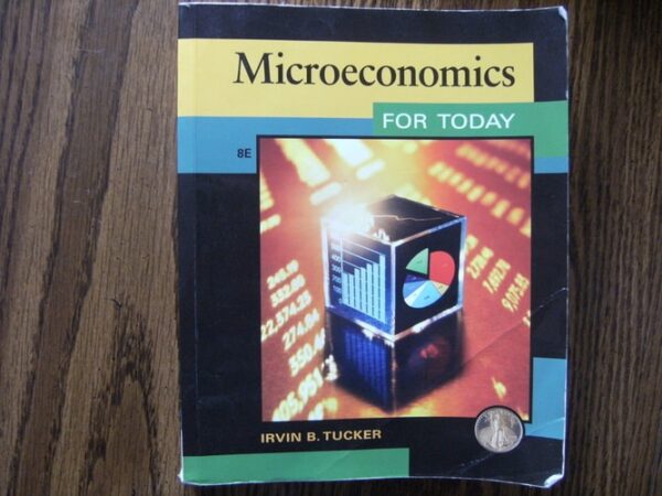 Test Bank For Microeconomics for Today 8th by Irvin B. Tucker