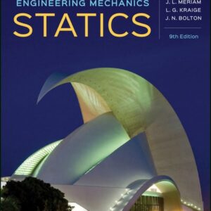 Manual solution For Engineering Mechanics: Statics 9 by James L. Meriam, L. G. Kraige, J. N. Bolton