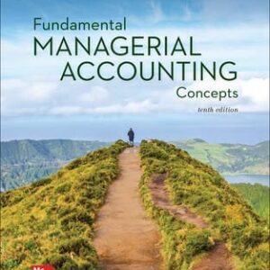 Manual solution For Fundamental Managerial Accounting Concepts 10 by Thomas Edmonds, Christopher Edmonds, Mark Edmonds, Philip Olds
