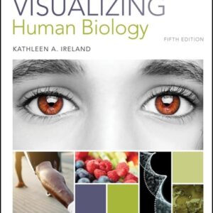 Test Bank For Visualizing Human Biology (Visualizing Series) 5th by Kathleen A. Ireland
