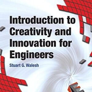 Manual solution For Introduction to Creativity and Innovation for Engineers 1 by Stuart Walesh