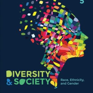 Manual solution For Diversity and Society: Race, Ethnicity, and Gender 5 by Joseph F. Healey, Andi Stepnick