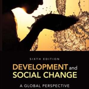Manual solution For Development and Social Change: A Global Perspective 6 by Philip McMichael