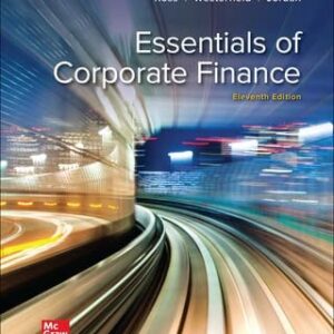 Manual solution For Essentials of Corporate Finance 11 by Stephen Ross, Randolph Westerfield, Bradford Jordan