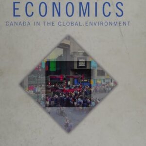 Manual solution For Economics: Canada in the Global Environment (8th Edition) 8 by Michael Parkin, Robin Bade