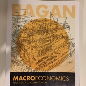Test Bank For Macroeconomics, Fourteenth Canadian Edition (14th Edition) 14th by Christopher T.S. Ragan