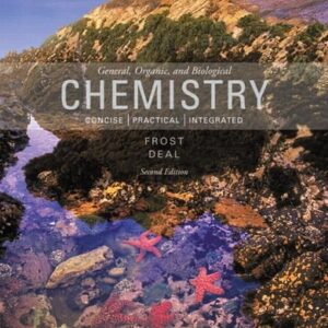 Test Bank For General, Organic, and Biological Chemistry (2nd Edition) 2th by Laura D. Frost, S. Todd Deal