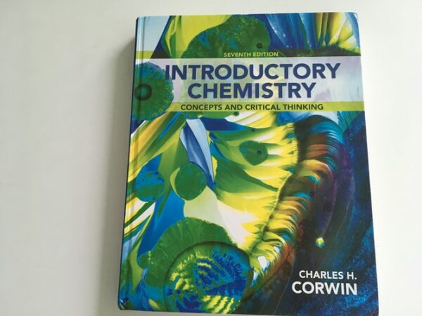 Manual solution For Introductory Chemistry: Concepts and Critical Thinking 7 by Charles Corwin