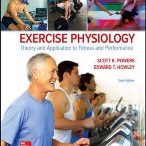 Manual solution For Exercise Physiology: Theory and Application to Fitness and Performance 10 by Scott Powers, Edward Howley