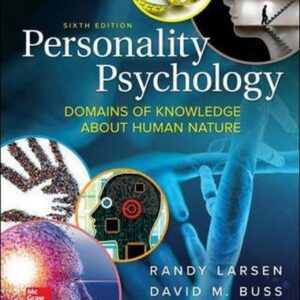 Test Bank For Personality Psychology: Domains of Knowledge About Human Nature 6th by Randy Larsen, David Buss