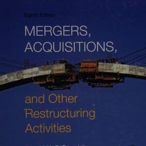 Manual solution For Mergers, Acquisitions, and Other Restructuring Activities: An Integrated Approach to Process, Tools, Cases, and Solutions 8 by Donald DePamphilis