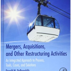 Manual solution For Mergers, Acquisitions, and Other Restructuring Activities: An Integrated Approach to Process, Tools, Cases, and Solutions 9 by Donald DePamphilis