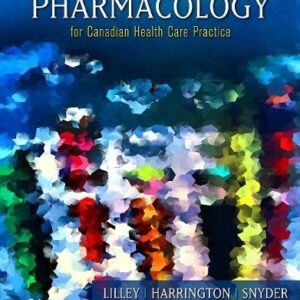 Manual solution For Pharmacology for Canadian Health Care Practice, 2e 2 by Linda Lane Lilley