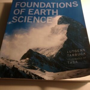 Manual solution For Foundations of Earth Science (7th Edition) 7 by Frederick K. Lutgens, Edward J. Tarbuck, Dennis G. Tasa