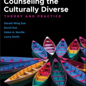 Manual solution For Counseling the Culturally Diverse: Theory and Practice 8 by Derald Wing Sue, David Sue, Helen A. Neville, Laura Smith