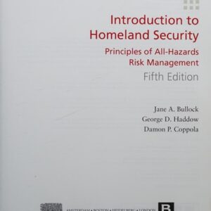 Manual solution For Introduction to Homeland Security: Principles of All-Hazards Risk Management 5 by George Haddow, Jane Bullock, Damon Coppola