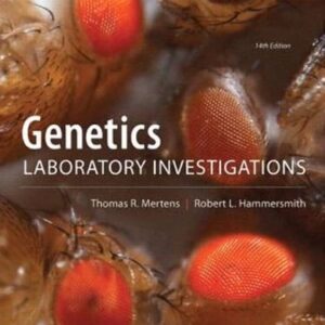 Manual solution For Genetics Laboratory Investigations 14 by Thomas Mertens, Robert Hammersmith