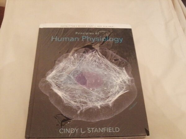 Test Bank For Principles of Human Physiology (5th Edition) 5th by Cindy L. Stanfield