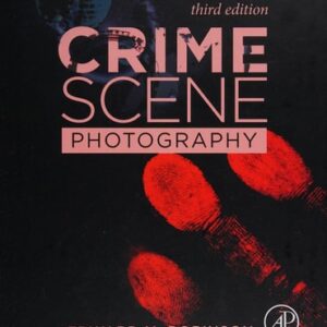 Test Bank For Crime Scene Photography 3th by Edward M. Robinson