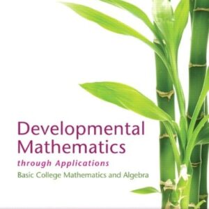 Manual solution For Developmental Mathematics through Applications: Basic College Mathematics and Algebra 1 by Geoffrey Akst, Sadie Bragg