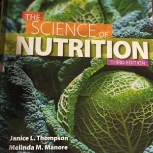 Manual solution For The Science of Nutrition (3rd Edition) 3 by Janice J. Thompson, Melinda Manore, Linda Vaughan