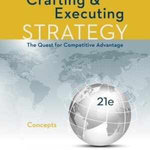 Manual solution For CRAFTING AND EXECUTING STRATEGY: CONCEPTS 21 by Arthur Thompson, Margaret Peteraf, John Gamble, A. Strickland