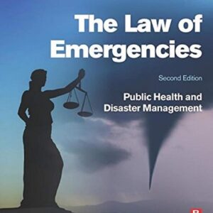 Manual solution For The Law of Emergencies: Public Health and Disaster Management 2 by Nan D. Hunter