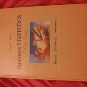 Manual solution For Business Statistics: A First Course (2nd Edition) 2 by Norean D. Sharpe, Richard D. De Veaux, Paul F. Velleman