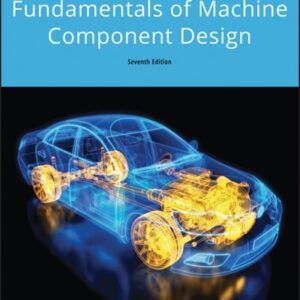 Manual solution For Fundamentals of Machine Component Design 7 by Robert C. Juvinall