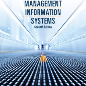 Manual solution For Management Information Systems 7 by Ken J. Sousa, Effy Oz
