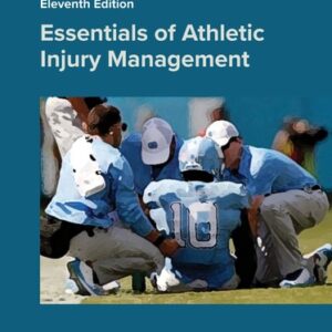 Manual solution For Essentials of Athletic Injury Management Eleventh Edition 11 by William Prentice