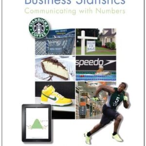 Manual solution For Business Statistics: Communicating with Numbers 1 by Sanjiv Jaggia, Alison Kelly