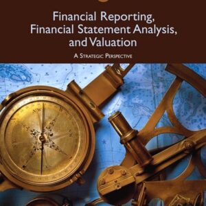 Manual solution For Financial Reporting, Financial Statement Analysis and Valuation 8 by James M. Wahlen, Stephen P. Baginski, Mark Bradshaw